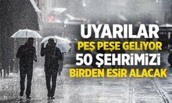 Peş peşe uyarılar... 50 şehri birden esir alacak!