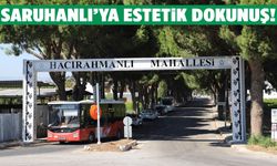 Saruhanlı’da giriş tagları yenileniyor