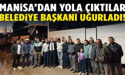 Manisa’dan onlarca kişi yola çıktı! Belediye başkanı uğurladı…