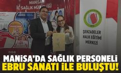 Manisa’da sağlık personeli Ebru sanatı ile buluştu