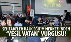 Şehzadeler Halk Eğitimi Merkezi “Yeşil Vatan” için sahaya çıkıyor
