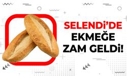 Selendi'de ekmeğe zam geldi!