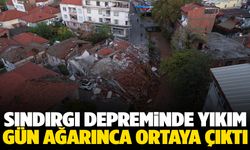 Sındırgı depreminde yıkım gün ağarınca ortaya çıktı