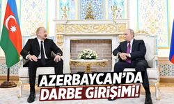 Şok iddia: Azerbaycan'da darbe girişimi engellendi