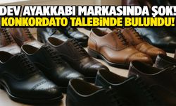 Türkiye’nin köklü ayakkabı markası konkordato talebinde bulundu!