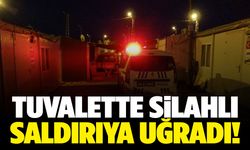 Tuvalette silahlı saldırıya uğradı!