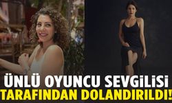 Kızılcık Şerbeti’nin Leman’ı sevgilisi tarafından dolandırıldı!