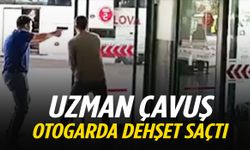 Uzman çavuş otogarda etrafa ateş açtı!
