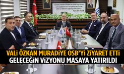 Vali Özkan’dan Muradiye OSB'ye ziyaret... Yatırımlar yerinde incelendi!