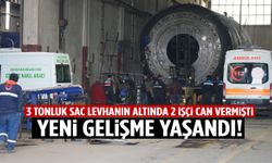 2 işçi 3 tonluk sac levhanın altında can vermişti… Yeni gelişme yaşandı!