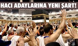 Hacı adaylarına yeni şart!