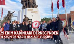 29 Ekim Kadınları Derneği’nden 10 Kasım’da ‘kadın hakları’ vurgusu