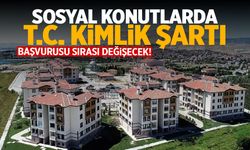 500 bin sosyal konutta başvuru sırası olacak! Kimlik numarası...