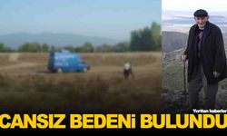 9 gündür her yerde aranıyordu... Cansız bedeni bulundu