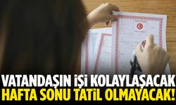 Vatandaşın işi kolaylaşacak! Her ilde zorunlu oldu
