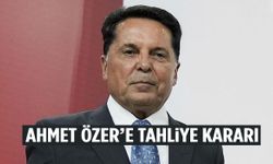 Ahmet Özer’e tahliye kararı