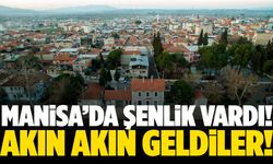 Manisa’da şenlik vardı… Akın akın geldiler!