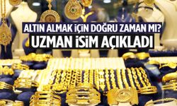 Altın almak için doğru zaman mı? Uzman isim açıkladı!