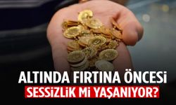 Altında fırtına öncesi sessizlik mi yaşanıyor?