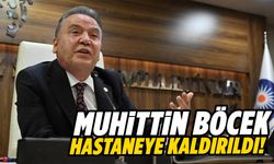 Muhittin Böcek hastaneye sevk edildi