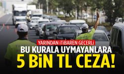 Araç sahipleri dikkat! Yarın başlıyor… Bu detayı atlarsanız 5 bin TL ceza kesilecek!