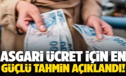 Asgari ücret için en güçlü tahmin açıklandı!