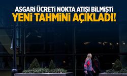 Asgari ücreti nokta atışı bilmişti… Yeni tahmini açıkladı!