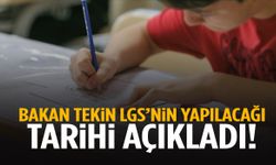 Bakan Tekin açıkladı: LGS tarihi belli oldu!