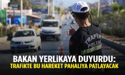 Bakan Yerlikaya duyurdu: Trafikte bu hareket pahalıya patlayacak!