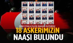 Bakanlık açıkladı: 18 askerimizin naaşı bulundu!