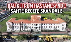 Balıklı Rum Hastanesi’nde 112 milyon TL’lik sahte reçete vurgunu!