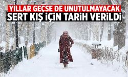 Bu kış unutulmayacak! Türkiye için tarih verildi...