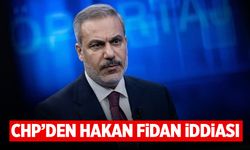 CHP'den Hakan Fidan iddiası