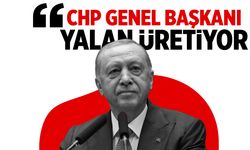 Cumhurbaşkanı Erdoğan: CHP Genel Başkanı yalan üretiyor