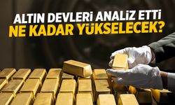 Dev bankalar rekor gelecek diyor! Altın fiyatları yükselecek mi?