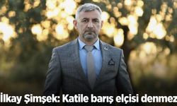 İlkay Şimşek: Katile barış elçisi denmez