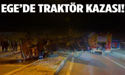 Ege’de traktör devrildi! Sürücü hastaneye kaldırıldı