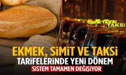 Ekmek, simit ve taksi ücretlerinde kritik değişiklik! Sistem sil baştan değişiyor…