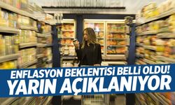 Enflasyon yarın açıklanıyor! Beklenti belli oldu...