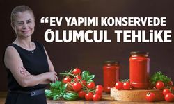 Ev yapımı konservelerde ölümcül tehlike