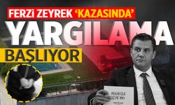 Ferdi Zeyrek 'kazasında' yargılama başlıyor!