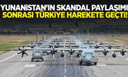 Yunanistan'ın skandal paylaşımı sonrası Türkiye harekete geçti!