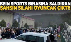 beIN Sports binasına saldıran şahsın silahı oyuncak çıktı!