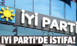 İYİ Parti Genel Başkan Yardımcısı istifa etti!