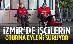 İzmir’de işçiler oturma eylemine devam ediyor! “3 aydır haklarımız ödenmiyor…”