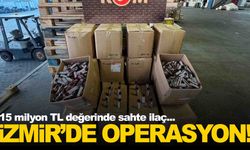 İzmir’de kaçak ilaç operasyonu... 15 milyon lira değerinde!
