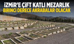 İzmir'e çift katlı mezarlık geliyor