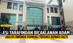 Kendisini bıçaklayan eşini adliye önünde pompalı tüfekle bekledi!
