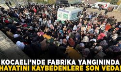 Kocaeli’deki parfüm tesisindeki yangında hayatını kaybedenlere son veda