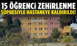 Bir zehirlenme vakası daha… 15 öğrenci hastaneye kaldırıldı!